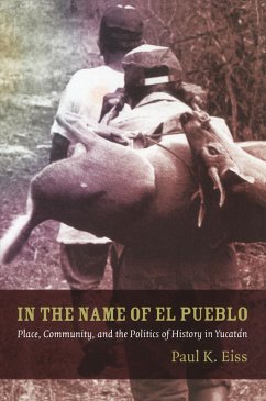 In the Name of El Pueblo (eBook, PDF) - Paul Eiss, Eiss