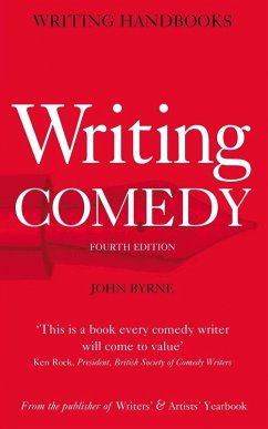 Writing Comedy (eBook, ePUB) - Byrne, John