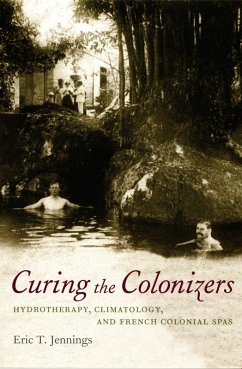 Curing the Colonizers (eBook, PDF) - Eric T. Jennings, Jennings