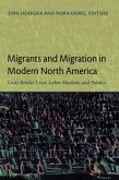 Migrants and Migration in Modern North America (eBook, PDF)