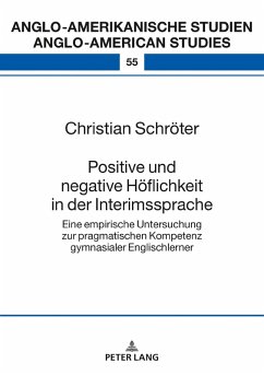 Positive und negative Hoeflichkeit in der Interimssprache (eBook, ePUB) - Christian Schroter, Schroter