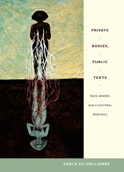 Private Bodies, Public Texts (eBook, PDF) - Karla FC Holloway, Holloway