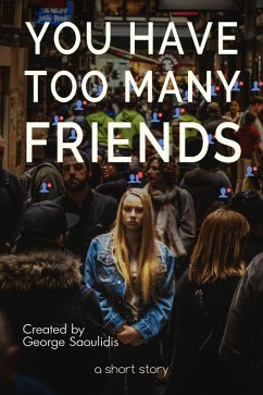 Cover You Have Too Many Friends (God Complex Universe) (eBook, ePUB)