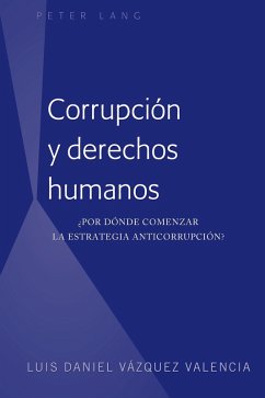 Corrupción y derechos humanos (eBook, ePUB) - Vázquez Valencia, Luis Daniel