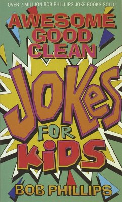 Awesome Good Clean Jokes for Kids (eBook, ePUB) - Phillips, Bob