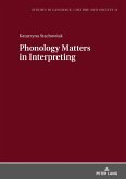 Phonology Matters in Interpreting (eBook, ePUB)