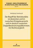 Der Begriff der Betriebsstaette im deutschen und im russischen Ertragsteuerrecht und im deutsch-russischen Doppelbesteuerungsabkommen. Ein Rechtsvergleich (eBook, ePUB)