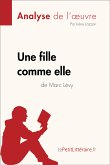 Une fille comme elle de Marc Lévy (Analyse de l'oeuvre) (eBook, ePUB)