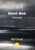 Saint Bob l'incroyant (eBook, ePUB)