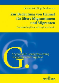 Zur Bedeutung von Heimat fuer aeltere Migrantinnen und Migranten (eBook, ePUB) - Juliane Kochling-Farahwaran, Kochling-Farahwaran