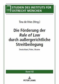 Die Foerderung der Rule of Law durch auergerichtliche Streitbeilegung (eBook, ePUB) - Tina de Vries, de Vries