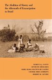 Abolition of Slavery and the Aftermath of Emancipation in Brazil (eBook, PDF)