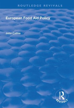 European Food Aid Policy (eBook, ePUB) - Cathie, John