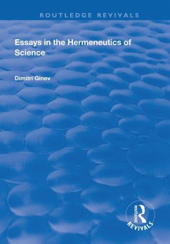 Essays in the Hermeneutics of Science (eBook, PDF) - Ginev, Dimitri