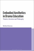 Embodied Aesthetics in Drama Education (eBook, PDF)