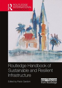 Routledge Handbook of Sustainable and Resilient Infrastructure (eBook, PDF)