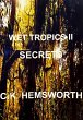 Wet Tropics II Secrets (eBook, ePUB) - Bild 1