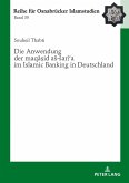 Die Anwendung der maqasid as-sariE a im Islamic Banking in Deutschland (eBook, ePUB)