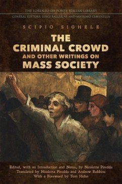 The Criminal Crowd and Other Writings on Mass Society (eBook, PDF) - Sighele, Scipio