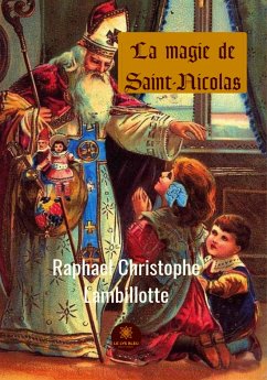 La magie de Saint-Nicolas (eBook, ePUB) - Lambillotte, Mgr Raphaël Christophe