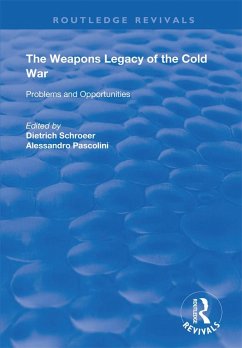 The Weapons Legacy of the Cold War (eBook, PDF) - Schroeer, Dietrich; Pascolini, Alessandro