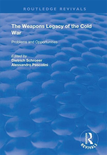 The Weapons Legacy of the Cold War (eBook, PDF) The Weapons Legacy of the Cold War (eBook, PDF)