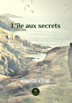 L'île aux secrets (eBook, ePUB) - Vitrac, Chantal