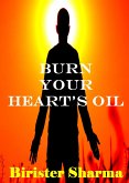 Burn Your Heart's Oil (eBook, ePUB) Burn Your Heart's Oil (eBook, ePUB)