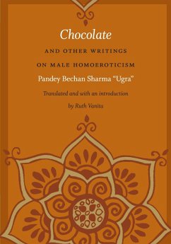 Chocolate and Other Writings on Male Homoeroticism (eBook, PDF) - Pandey Bechan Sharma, Sharma