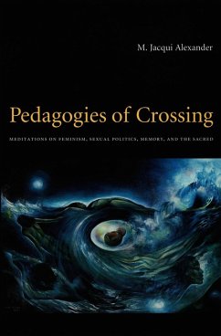 Pedagogies of Crossing (eBook, PDF) - M. Jacqui Alexander, Alexander