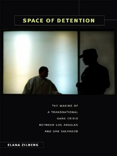 Space of Detention (eBook, PDF) - Elana Zilberg, Zilberg