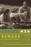 Native Men Remade (eBook, PDF)