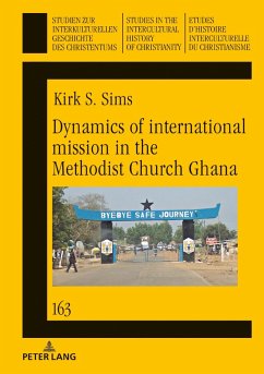 Dynamics of international mission in the Methodist Church Ghana (eBook, ePUB) - Kirk Sims, Sims