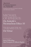 Michael of Ephesus: On Aristotle's Nicomachean Ethics 10 with Themistius: On Virtue (eBook, PDF)
