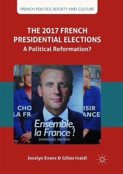 The 2017 French Presidential Elections - Evans, Jocelyn;Ivaldi, Gilles