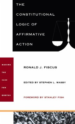 Constitutional Logic of Affirmative Action (eBook, PDF) - Ronald J. Fiscus, Fiscus
