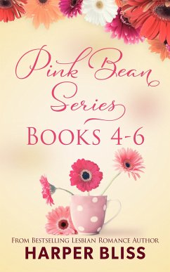Pink Bean Series: Books 4 - 6 (eBook, ePUB) - Bliss, Harper