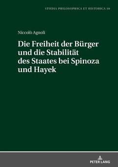 Die Freiheit der Buerger und die Stabiltaet des Staates bei Spinoza und Hayek (eBook, ePUB) - Niccolo Agnoli, Agnoli