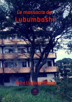 Le massacre de Lubumbashi (eBook, ePUB) - Limbongo Monga, André