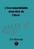 L&quote;invraisemblable éternité de l&quote;être (eBook, ePUB)