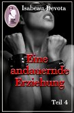 Eine andauernde Erziehung, Teil 4 (Erotik, BDSM, MaleDom) (eBook, ePUB)