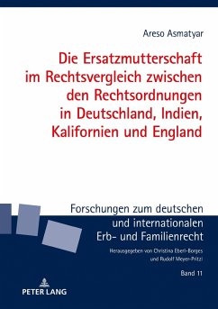 Die Ersatzmutterschaft im Rechtsvergleich zwischen den Rechtsordnungen in Deutschland, Indien, Kalifornien und England (eBook, ePUB) - Areso Asmatyar, Asmatyar