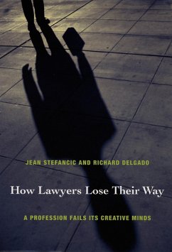 How Lawyers Lose Their Way (eBook, PDF) - Jean Stefancic, Stefancic
