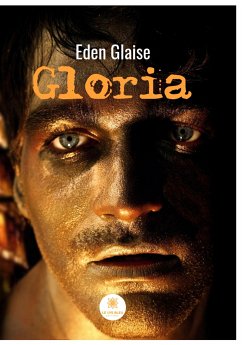 Gloria (eBook, ePUB) - Glaise, Eden