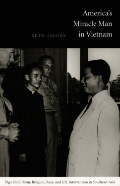America's Miracle Man in Vietnam (eBook, PDF) - Seth Jacobs, Jacobs