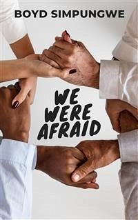 We Were Afraid (eBook, ePUB) - Simpungwe, Boyd