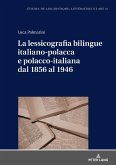 La lessicografia bilingue italiano-polacca e polacco-italiana dal 1856 al 1946 (eBook, ePUB)