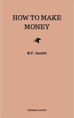 How to Make Money (eBook, ePUB) - Austin, B. F.