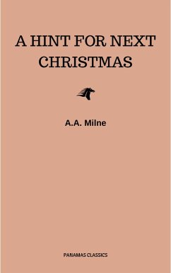 A Hint for Next Christmas (eBook, ePUB) - Milne, A. A.