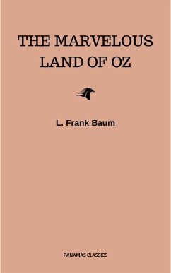 The Marvelous Land of Oz (Oz series Book 2) (eBook, ePUB) - Baum, L. Frank